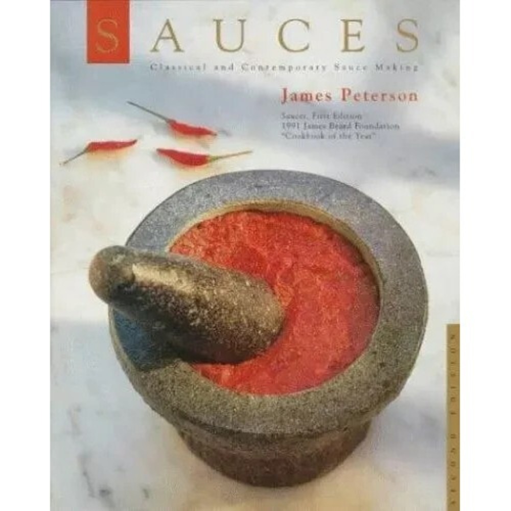 Sauces Classical And Contemporary Sauce Making Book-James Peterson 2nd Edition